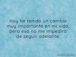 Hoy He Tenido Un Cambio Frases Con Emocion