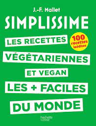 À condition d'avoir le bon livre de recettes. Simplissime Les Recettes Vegetariennes Et Vegan Les Faciles Du Monde Archambault