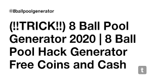 Our tool is untracable and safe to use, it wont harm your account in any way! Trick 8 Ball Pool Generator 2020 8 Ball Pool Hack Generator Free Coins And Cash Teletype