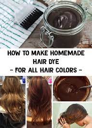 Hair Dye How To Make Homemade Hair Dye For A Beautiful Hair Homemade Hair Dye Homemade Hair Products Dark Hair Dye