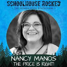 The Price is Right! Nancy Manos — Schoolhouse Rocked: The Homeschool  Revolution