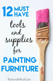 The Best Painting Tools List For Furniture Refinishing Painted Furniture Painting Furniture Diy Furniture Makeover