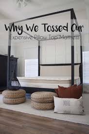 Pillow Top Vs Memory Foam Why We Tossed Our Expensive Mattress Foam Mattress Pillow Top Mattress