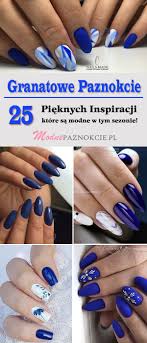 Granatowe Paznokcie 25 Pieknych Inspiracji Ktore Sa Modne W Tym