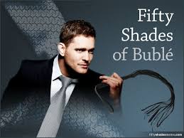 Fifty Shades Of Gray Michael Buble Shade Meme Fifty Shades Of Grey