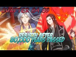 Read the latest manga rebirth after 80.000 years passed chapter 02 at kaisarkomik.manga rebirth after 80.000 years passed is always updated at kaisarkomik.dont forget to read the other manga updates. Rebirth After 80 000 Years Passed Chapter 84 85 English Youtube