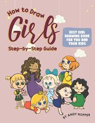 If you're drawing a cartoon of a girl, you need a funky hairdo. How To Draw Girls Step By Step Guide Best Girl Drawing Book For You And Your Kids Hopper Andy 9781707448548 Amazon Com Books