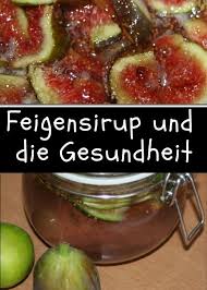 Feigensirup Sirup Aus Feigen Feige Gesundheit Feigen Verstopfung Feigenbalsamico Feigensenf Frische Feigen Feigensen Feigen Einmachrezepte Lieblingsessen