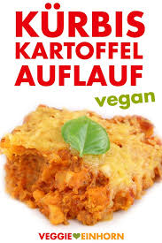 Kurbis Susskartoffel Auflauf Rezept Veganer Kurbis Kurbis Rezept Vegan Rezepte
