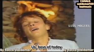 Luis Miguel Noi Ragazzi Di Oggi Official Video 1985 Hd Canzoni Youtube Cantanti