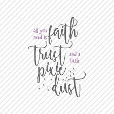 Pin By Brenda Gaskill On Short Sweet W Impact Faith Trust Pixie Dust Pixie Dust Dust Quote