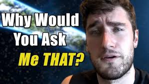 You Asked Me Dumb Questions and I Answered Them (Q & A)