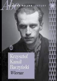 Jan bugaj, emil, jan krzyski, krzysztof, piotr smugosz, krzysztof zieliński, krzyś (ur. Krzysztof Kamil Baczynski Wiersze Krzysztof Kamil Baczynski Ksiazka W Lubimyczytac Pl Opinie Oceny Ceny