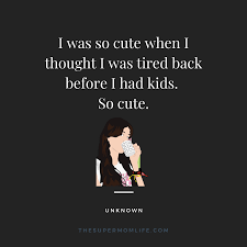 Sumaiya is a passionate writer who shares thoughts and ideas to help people improve themselves. 20 Funny Parenting Quotes To Make You Laugh The Super Mom Life