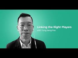 Linking the Right Players with Tung Seng Foo