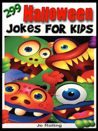 Halloween isn't all bobbing for apples, costumes and candy. 299 Halloween Jokes For Kids Short Funny Clean And Corny Monster Kid S Jokes Kindle Edition By Rolling Jo Children Kindle Ebooks Amazon Com