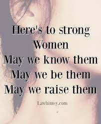 Here S To Strong Women May We Know Them May We Be Them May We Raise Them Quote Via Lawhimsy Lawhimsy The inspirational 'here's to strong woman' quote finished with a beautiful watercolor tribal heart arrow. raise them quote via lawhimsy lawhimsy