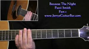 Guarda il video because the night. Patti Smith Because The Night Acoustic Intro Guitar Lesson Youtube