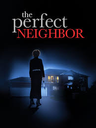A perfect life is a perfect lie.max maze runner: The Perfect Neighbor 2005 Rotten Tomatoes