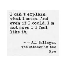 Spencer in the catcher in the rye. J D Salinger The Catcher In The Rye Quote Google Search Words Quotes Quotable Quotes Literature Quotes
