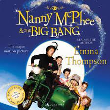 Nanny Mcphee And The Big Bang By Emma Thompson Audiobook Audible Com