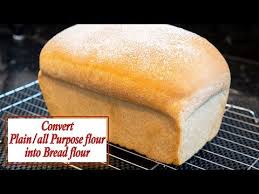 Convert All Purpose Plain Flour To Bread Flour Youtube In 2020 Bread Bread Flour Baked Oatmeal Cups