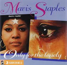 Only for the Lonely: Staples, Mavis: Amazon.fr: CD et Vinyles}