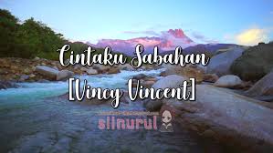 Sayang sayang kita pergi tamu jalan tamparuli hati saya rindu. Lirik Lagu Cintaku Sabahan Vincy Vincent Sii Nurul Menulis Untuk Berkongsi