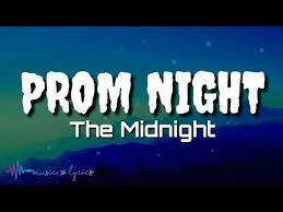 The Midnight Prom Night Lyrics Youtube