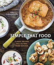 Download Pdf Simple Thai Food Classic Recipes From The Thai Home Kitchen A Cookbook Free Epub Mobi Ebooks Classic Food Thai Recipes Recipes