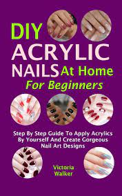 See more ideas about diy acrylic nails, diy nails, nail techniques. Diy Acrylic Nails At Home For Beginners Step By Step Guide To Apply Acrylics By Yourself And Create Gorgeous Nail Art Designs Walker Victoria 9798555262677 Amazon Com Books