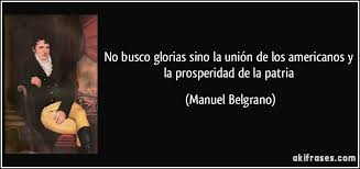 El honor y el premio son los resortes para que no se adormezca el espíritu del hombre. el miedo sólo sirve para perderlo todo. el modo de contener los . No Busco Glorias Sino La Union De Los Americanos Y La
