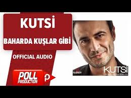 Kutsi Baharda Kuslar Gibi Official Audio Youtube