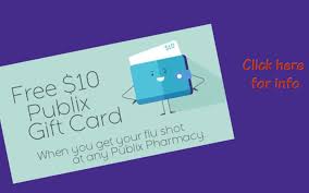 Check spelling or type a new query. Free 10 Gift Card When You Get A Flu Shot At Publix My Publix Coupon Buddy