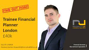 21k commission (salary increases frequently, along with commission) location: Trainee Financial Planner London Recruit Uk