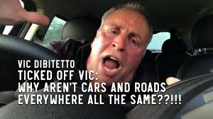 Ticked Off Vic: Why aren't cars and roads everywhere all the same??!!!
