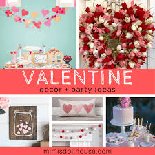 Valentine's day balloons, candles, centerpieces, peanuts® decorations and more take valentine's day party planning to new heights with beautiful decorations from oriental trading. Breathtaking Valentine Decor Party Ideas Mimi S Dollhouse