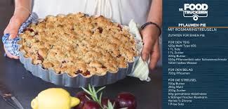 Die Foodtruckerin Rezept Fur Pflaumen Pie Mit Rosmarin Streuseln Welt Rezepte Lebensmittel Essen Streusel
