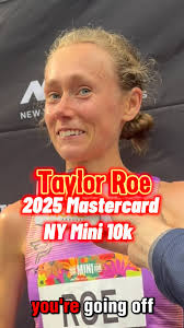 🎙️ Finish-line flash with 🇺🇸 Taylor Roe , repping @pumarunning! She  blitzed the 2025 MasterCard New York Mini 10K in 30:58 for a rock-solid  4️⃣th place—NYC streets were 🔥 today! 👟🗽⚡️ ￼ ￼, #TaylorRoe ...