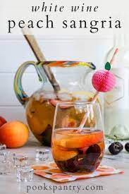 White Wine Sangria Recipe With Peaches Recipe Sangria Recipes White Wine Sangria White Wine Sangria Recipe