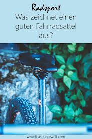 Was Zeichnet Einen Guten Fahrradsattel Aus Radfahren Fahrradsattel Fahrrad