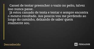 Desconhecido Frases Sentimentais Cansado De Tentar Frases