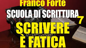 Franco Forte - Scuola di Scrittura 7 - Scrivere è fatica - YouTube