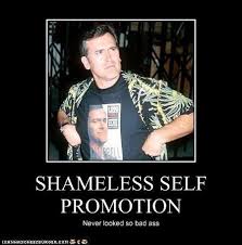 Shameless Self Promotion Evil Dead Movies Geek Humor Bruce Campbell Evil Dead