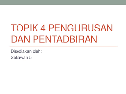 Pengurusan dan pentadbiran islam dalam erti kata yang sebenarnya tidak pernah memisahkan pemerintahan, pengurusan dan pentadbiran dari segi akidah, syariah dan akhlak. Topik 4 Pengurusan Dan Pentadbiran Ppt Download