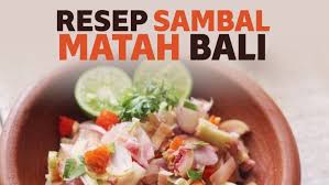 1 buah tomat, cincang kasar. Resep Sambal Matah Khas Bali Yang Pedas Menyegarkan Sapoiha