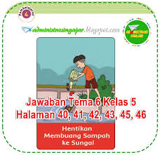 Kunci jawaban kelas 6 tema 8 halaman 43 Kunci Jawaban Tematik Tema 6 Kelas 5 Halaman 40 41 42 43 45 46 Administrasi Ngajar