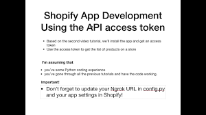 This tutorial will walk you through the process of building an embedded shopify app using node.js, react, and graphql. Shopify App Development Using The Api Access Token Youtube
