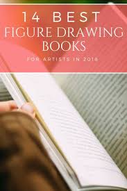 14 Best Figure Drawing Books For Artists Figure Drawing Tutorial Anatomy Figure Drawing Books Figure Drawing Figure Drawing Tutorial