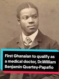 First Ghanaian to qualify as a medical doctor, Dr.William Benjamin  Quartey-Papafio #ghanatiktok🇬🇭 #medical #doctors #ghanaian